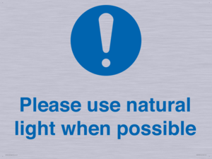 Please use natural light when possible